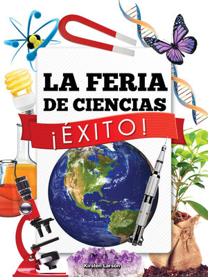 cover image of La Feria de Ciencias ¡Éxito!: Science Fair Success